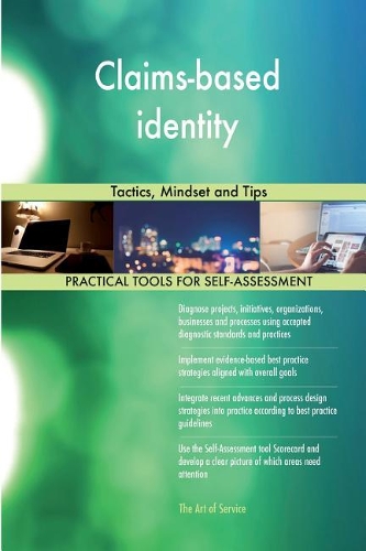 Claims-based identity: Tactics, Mindset and Tips