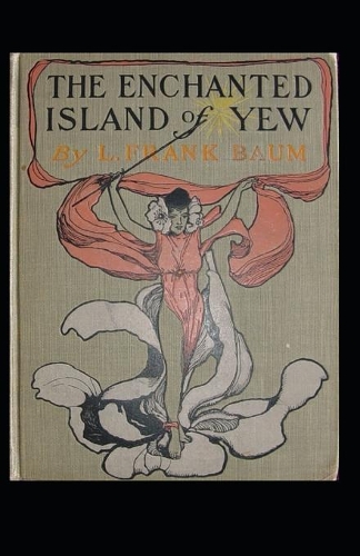 The Enchanted Island of Yew Annotated