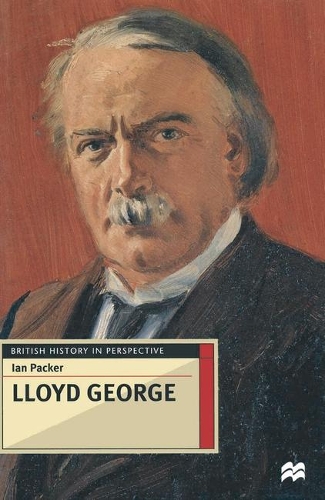 Lloyd George: (British History in Perspective)
