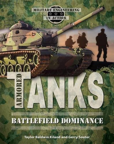 Armored Tanks: Battlefield Dominance(Military Engineering in Action)