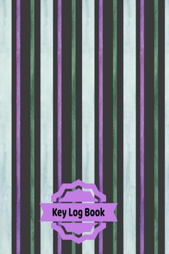 Key Log Book: Keys Register Logbook