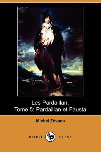 Les Pardaillan, Tome 5
