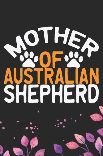 Mother Of Australian Shepherd