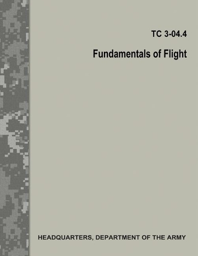 Fundamentals of Flight (TC 3.04.4 / FM 3.04.203)