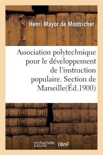 Association Polytechnique Pour Le Développement de l'Instruction Populaire. Section de Marseille.: Cours d'Hygiène Publique Et de Démographie. Résumés Des 26 Leçons Et Conférences(Sciences)