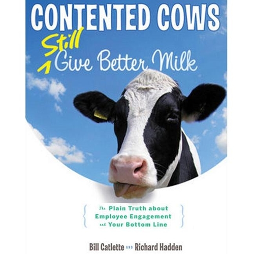 Contented Cows Still Give Better Milk, Revised and Expanded Lib/E