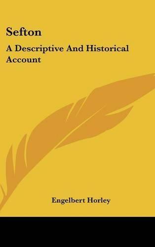 Sefton: A Descriptive And Historical Account