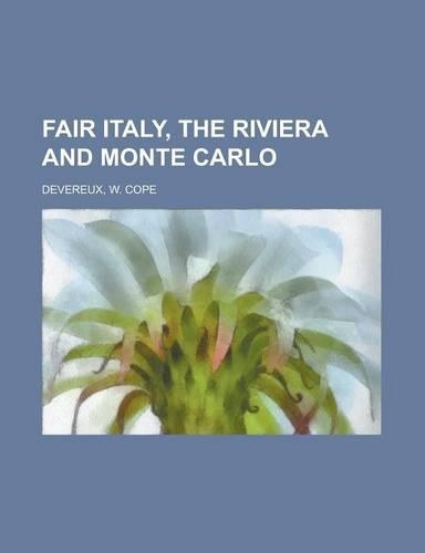 Fair Italy, the Riviera and Monte Carlo