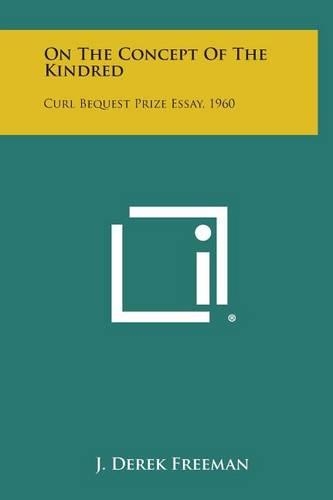 On the Concept of the Kindred: Curl Bequest Prize Essay, 1960