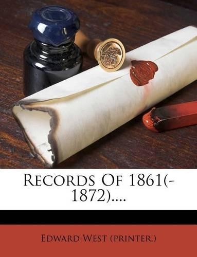 Records of 1861(-1872)....