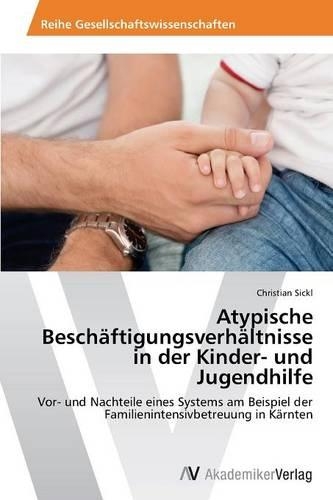Atypische Beschaftigungsverhaltnisse in Der Kinder- Und Jugendhilfe
