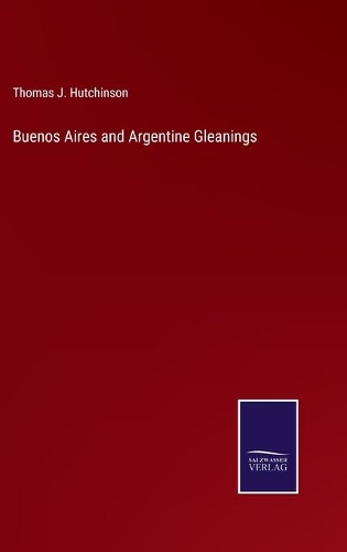 Buenos Aires and Argentine Gleanings