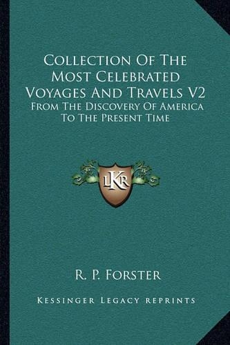 Collection Of The Most Celebrated Voyages And Travels V2