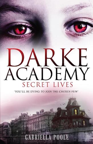 Secret Lives: Book 1(Darke Academy)