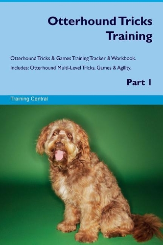 Otterhound Tricks Training Otterhound Tricks & Games Training Tracker & Workbook. Includes