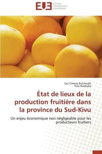 État de Lieux de la Production Fruitière Dans La Province Du Sud-Kivu: (Omn.Univ.Europ.)