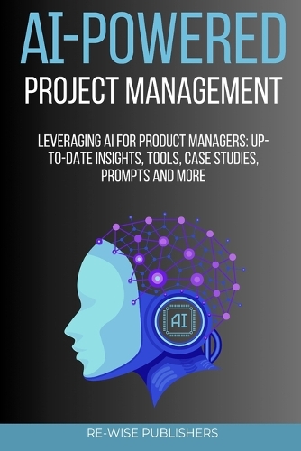 AI-Powered Project Management: Leveraging AI for project managers