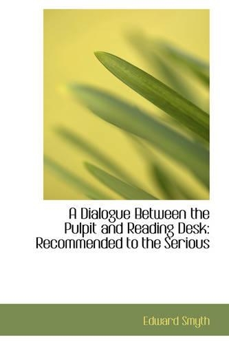 A Dialogue Between the Pulpit and Reading Desk