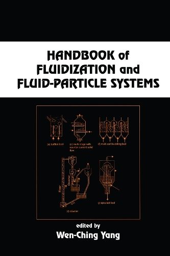 Handbook of Fluidization and Fluid-Particle Systems: (Chemical Industries)