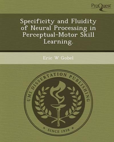 Specificity and Fluidity of Neural Processing in Perceptual-Motor Skill Learning