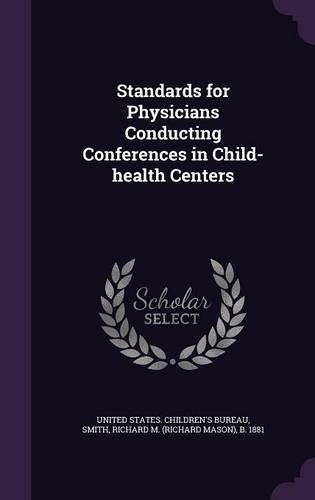Standards for Physicians Conducting Conferences in Child-health Centers