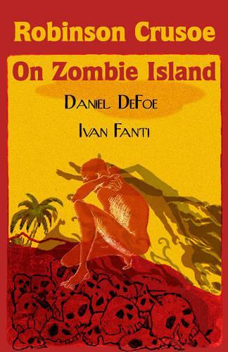 Robinson Crusoe on Zombie Island