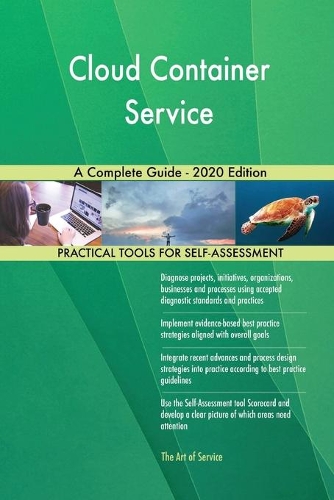Cloud Container Service A Complete Guide - 2020 Edition