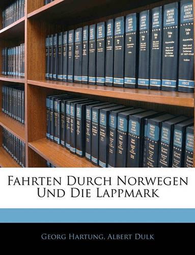 Fahrten Durch Norwegen Und Die Lappmark