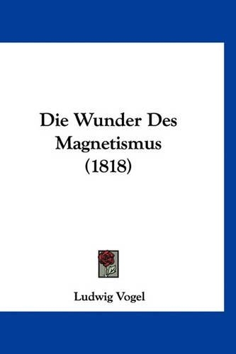 Die Wunder Des Magnetismus (1818)