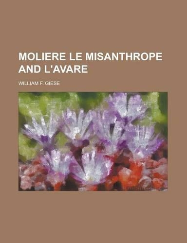 Moliere Le Misanthrope and L'Avare