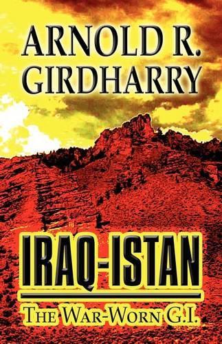 Iraq-Istan: The War-Worn G.I.