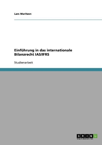 Einführung in das internationale Bilanzrecht IAS/IFRS