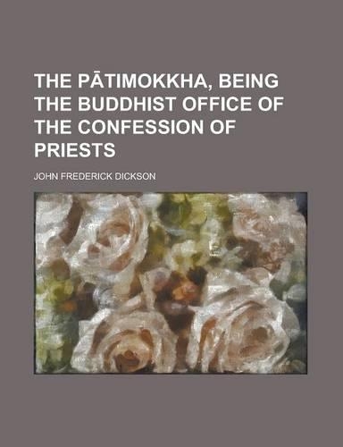 The P Timokkha, Being the Buddhist Office of the Confession of Priests