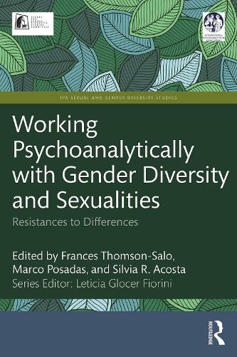 Working Psychoanalytically with Gender Diversity and Sexualities