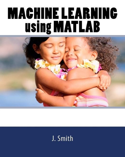 Machine Learning Using MATLAB