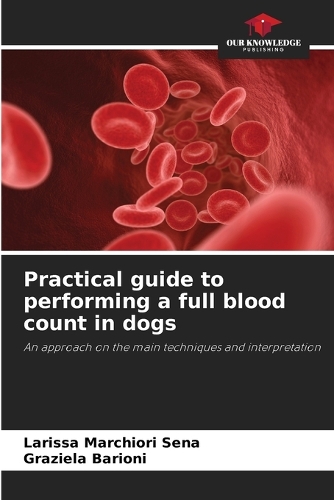 Practical guide to performing a full blood count in dogs