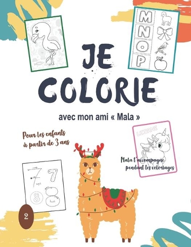 Je colorie avec mon ami Mala - pour les enfants à partir de 3 ans - N°2: (Coloriage Spécial "noël")