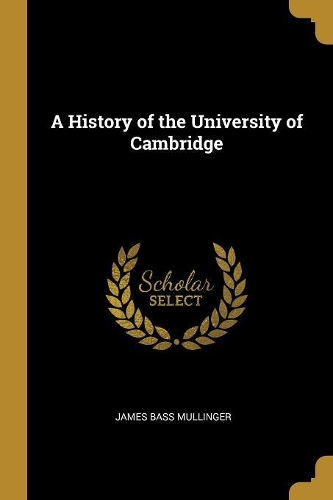 A History of the University of Cambridge
