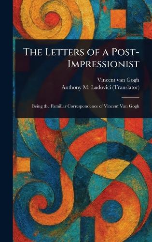 The Letters of a Post-Impressionist
