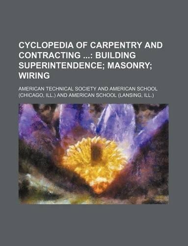 Cyclopedia of Carpentry and Contracting