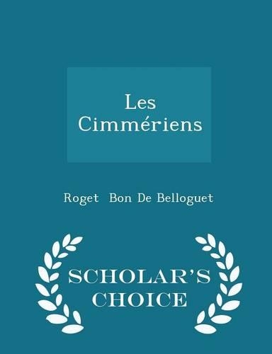 Les Cimmériens - Scholar's Choice Edition