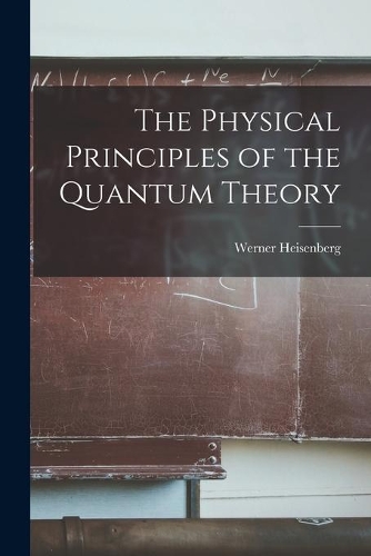 The Physical Principles of the Quantum Theory