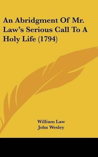 An Abridgment Of Mr. Law's Serious Call To A Holy Life (1794)