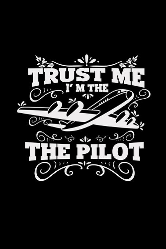 Trust me I'm the pilot