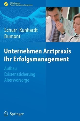 Unternehmen Arztpraxis - Ihr Erfolgsmanagement