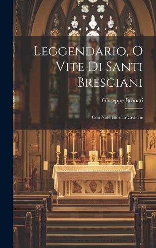 Leggendario, o Vite di Santi Bresciani