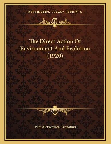 The Direct Action Of Environment And Evolution (1920)
