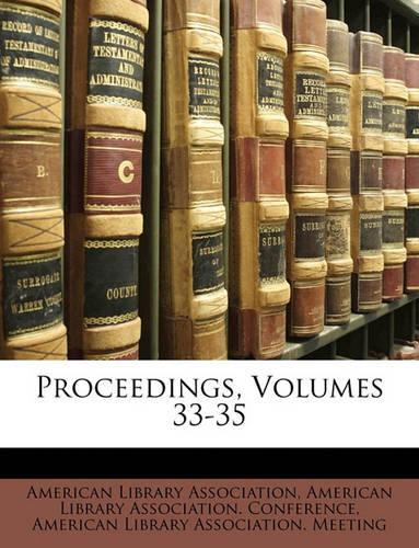 Proceedings, Volumes 33-35