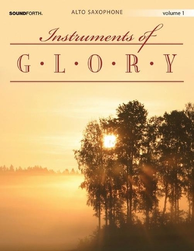 Instruments Of Glory, Vol. 1