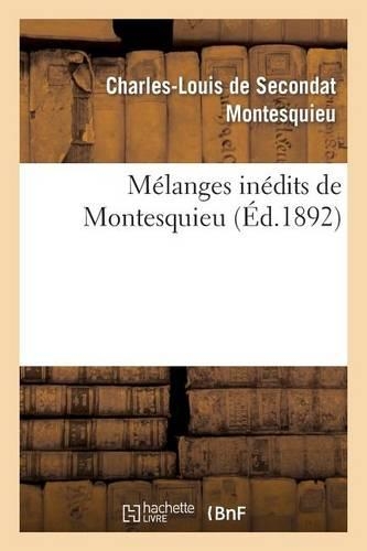 Mélanges Inédits de Montesquieu: (Litterature)